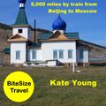 Cover Art for 9781908795700, Trans-Siberian Odyssey: 5,000 miles by train from Beijing to Moscow by Kate Young