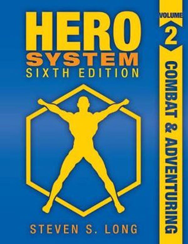 Cover Art for 9781583661215, Hero System 6th Edition Volume II: Combat & Adventuring by Steven S. Long
