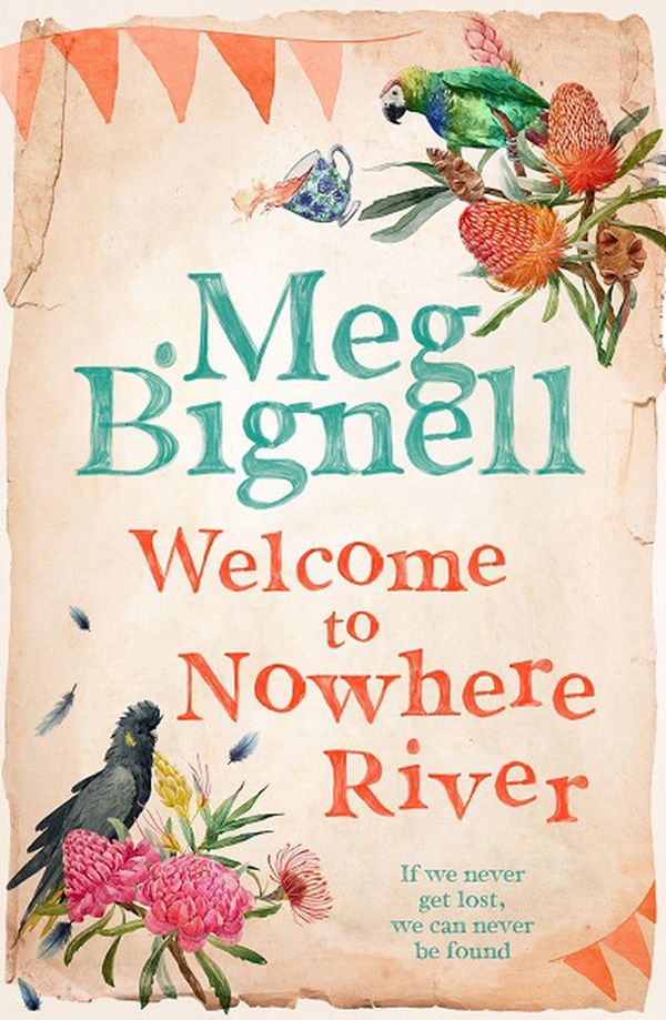 Cover Art for 9780143790464, Welcome To Nowhere River by Meg Bignell