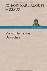 Cover Art for 9783849564292, Volksmarchen Der Deutschen by Johann Karl August Musaus