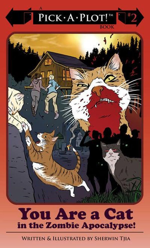 Cover Art for 9781894994774, You Are a Cat in the Zombie Apocalypse by Sherwin Tija