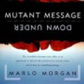 Cover Art for 9780060724122, Mutant Message Down Under by Marlo Morgan