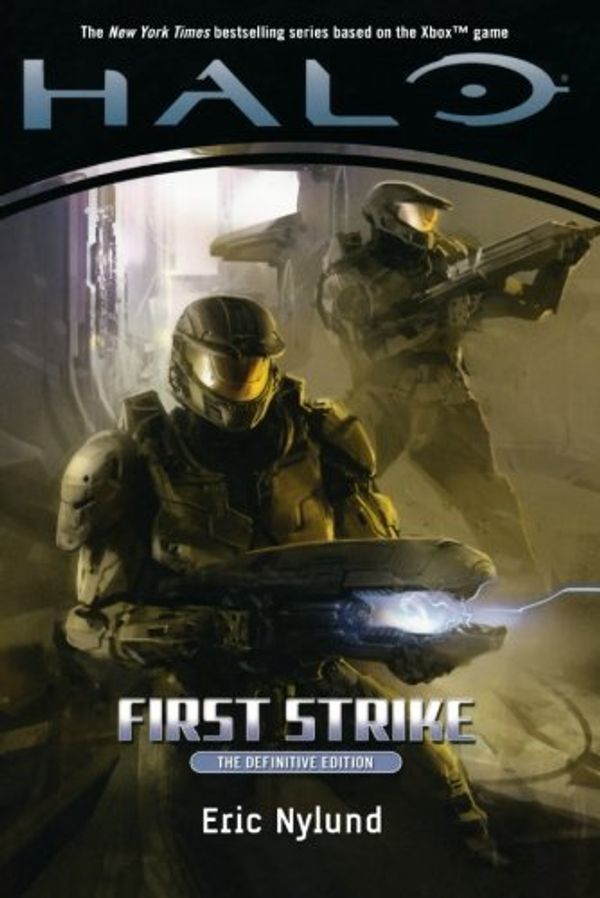 Cover Art for B00BXUD7B0, Halo: First Strike (Halo (Tor Paperback)) The Definitive Editi Edition by Nylund, Eric [2010] by Eric Nylund