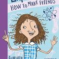Cover Art for B07Z4HR8XK, Edie's Experiments 1: How to Make Friends (The Edie Experiment) by Charlotte Barkla