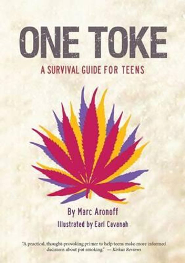 Cover Art for 9781630410209, One Toke: A Survival Guide for Teens by Marc Aronoff