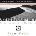 Cover Art for 9781577314950, Still the Mind by Alan Watts