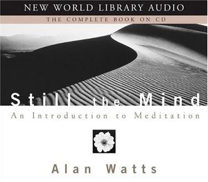 Cover Art for 9781577314950, Still the Mind by Alan Watts