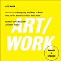 Cover Art for 9781501146169, Art/Work - Revised & Updated: Everything You Need to Know (and Do) as You Pursue Your Art Career by Heather Darcy Bhandari