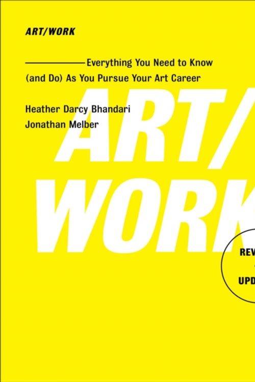 Cover Art for 9781501146169, Art/Work - Revised & Updated: Everything You Need to Know (and Do) as You Pursue Your Art Career by Heather Darcy Bhandari