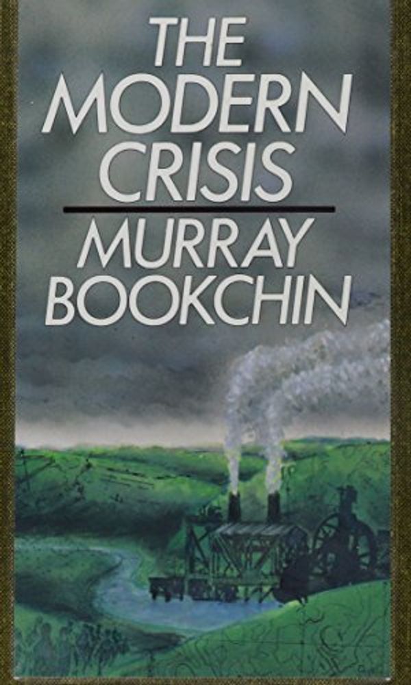 Cover Art for 9780920057612, Modern Crisis by Murray Bookchin