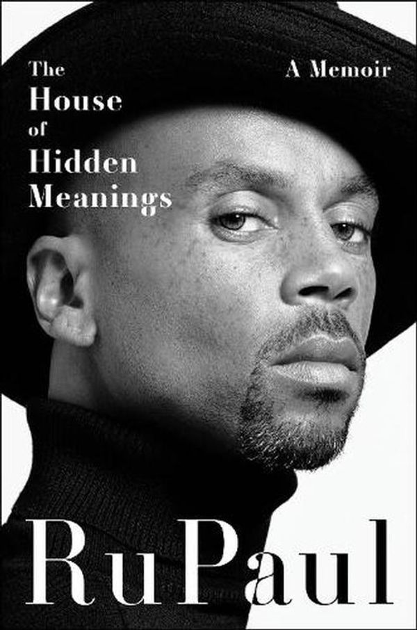 Cover Art for 9780063263901, The House of Hidden Meanings by RuPaul