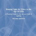 Cover Art for 9780367819132, Shaping Light for Video in the Age of LEDs by Alan Steinheimer