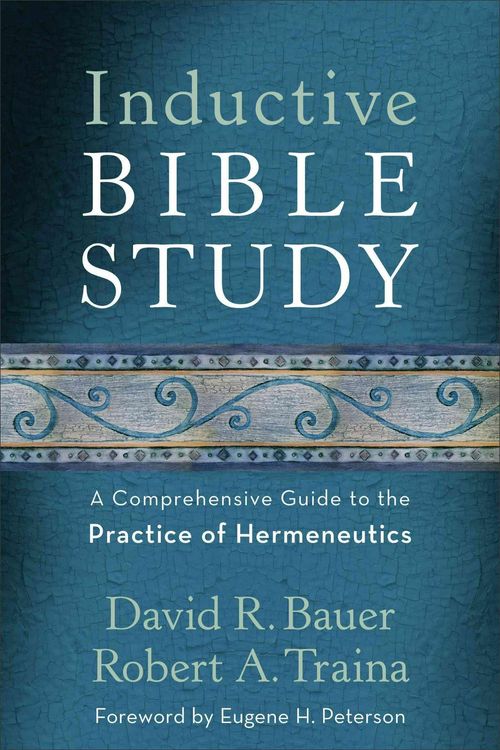 Cover Art for 9780801097430, Inductive Bible Study: A Comprehensive Guide to the Practice of Hermeneutics by David R. Bauer
