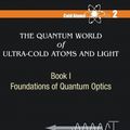 Cover Art for 9781783264605, The Quantum World of Ultra-Cold Atoms and Light : Book 1: Foundations of Quantum Optics : Cold Atoms 2 by Crispin W. Gardiner