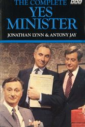 Cover Art for 9780563206651, The Complete Yes Minister by Jonathan Lynn