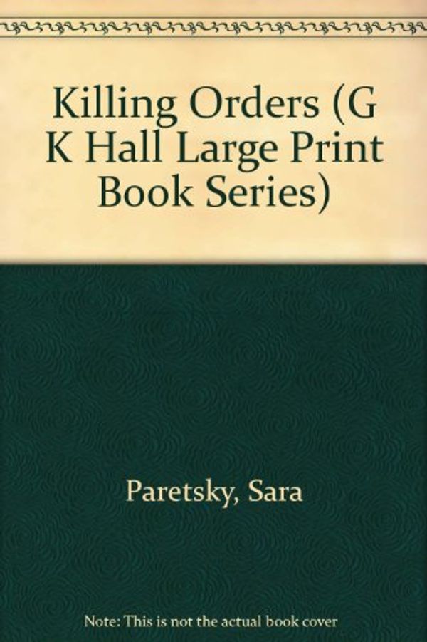 Cover Art for 9780816155989, Killing Orders by Sara Paretsky