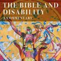 Cover Art for 9781602586215, The Bible and Disability: A Commentary (Studies in Religion, Theology, and Disability) by Sarah J. Melcher