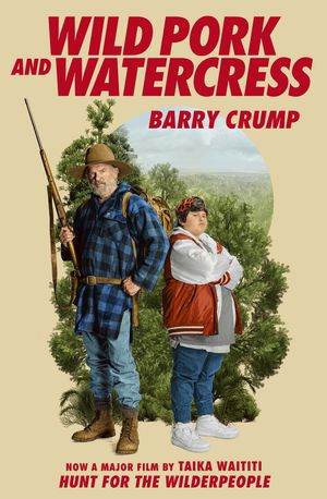 Cover Art for 9780143573746, Wild Pork and Watercress by Barry Crump