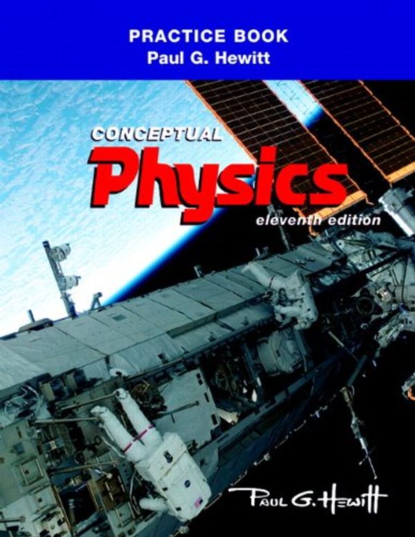 Cover Art for 9780321662569, Practicing Physics: Conceptual Physics by Paul G. Hewitt