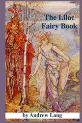 Cover Art for 9798837872945, The Lilac Fairy Book by Andrew Lang