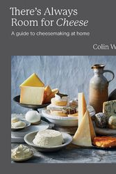 Cover Art for 9781743798768, There's Always Room for Cheese: A Guide to Cheesemaking at Home by Colin Wood