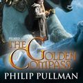 Cover Art for 8601416583273, Northern Lights Filmed as The Golden Compass (His Dark Materials): Written by Philip Pullman, 2007 Edition, (1st Edition) Publisher: Scholastic [Paperback] by Philip Pullman