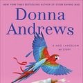 Cover Art for 9780312621209, The Real Macaw by Donna Andrews