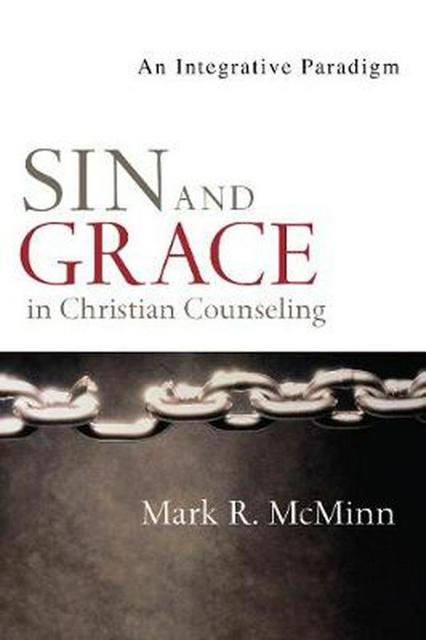 Cover Art for 9780830828517, Sin and Grace in Christian Counseling by Mark R. McMinn