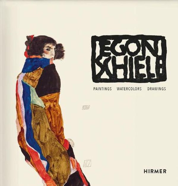 Cover Art for 9783777440323, Egon Schiele: Paintings, Watercolours, Drawings by Rudolf Leopold