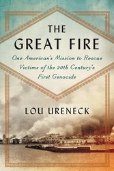 Cover Art for 9780062259882, The Great Fire by Lou Ureneck