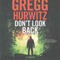Cover Art for 9781455882564, Don't Look Back by Gregg Hurwitz
