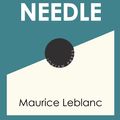 Cover Art for 9781537809632, The Hollow Needle by Maurice Leblanc