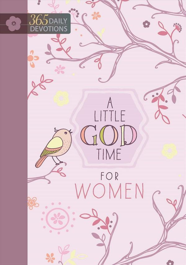 Cover Art for 9781424550470, A Little God Time for WomenOne Year Devotional by BroadStreet Publishing Group, LLC