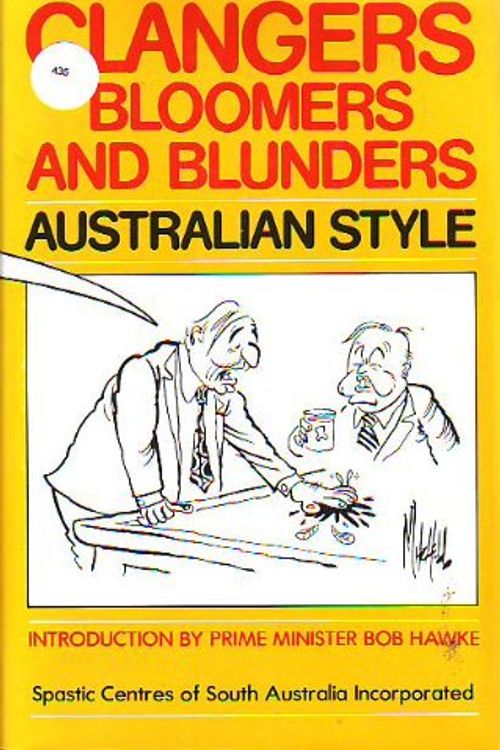 Cover Art for 9780333380666, Clangers, Bloomers and Blunders Australian Style by Spastic Centres of South Australia