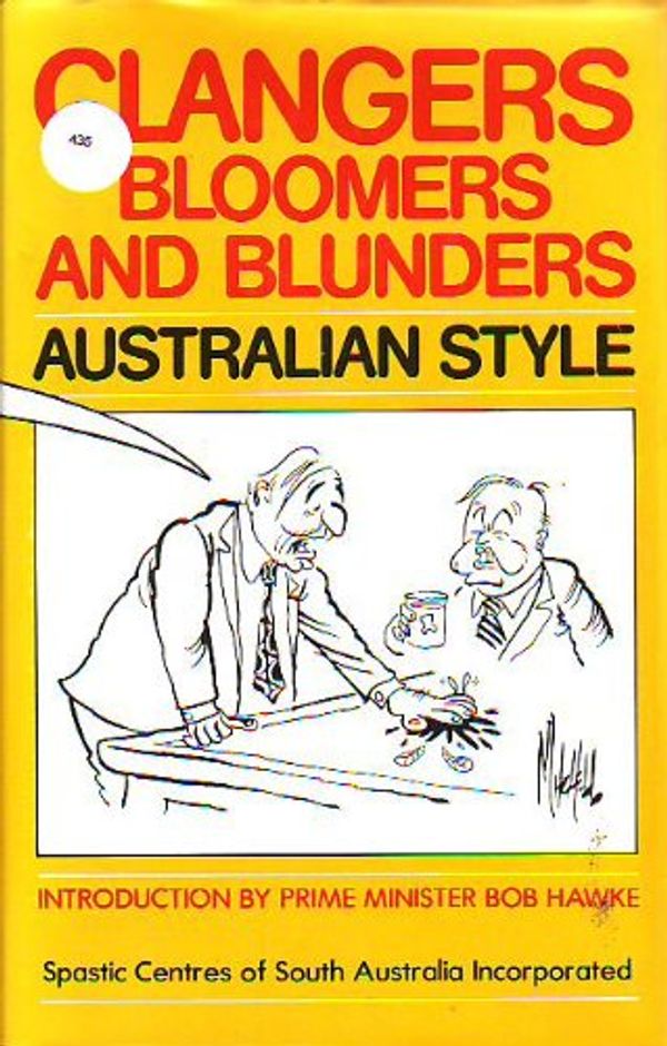 Cover Art for 9780333380666, Clangers, Bloomers and Blunders Australian Style by Spastic Centres of South Australia