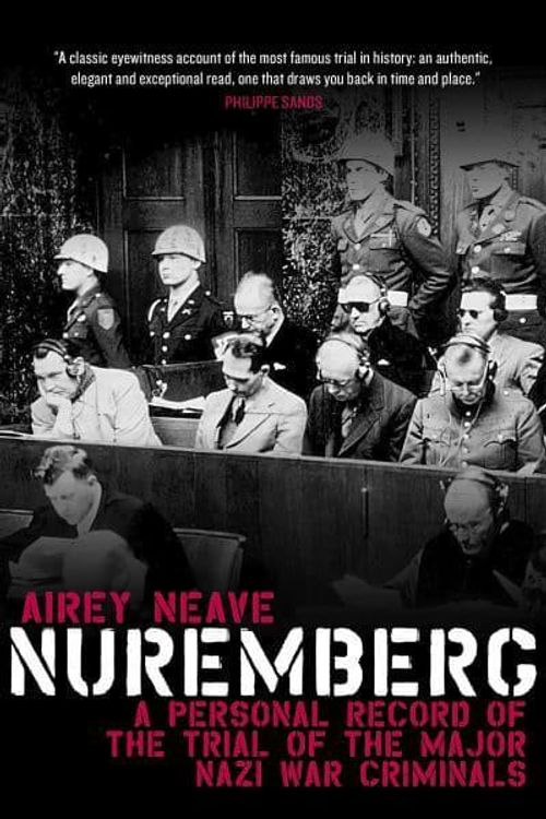 Cover Art for 9781785906633, Nuremberg: A personal record of the trial of the major Nazi war criminals by Airey Neave