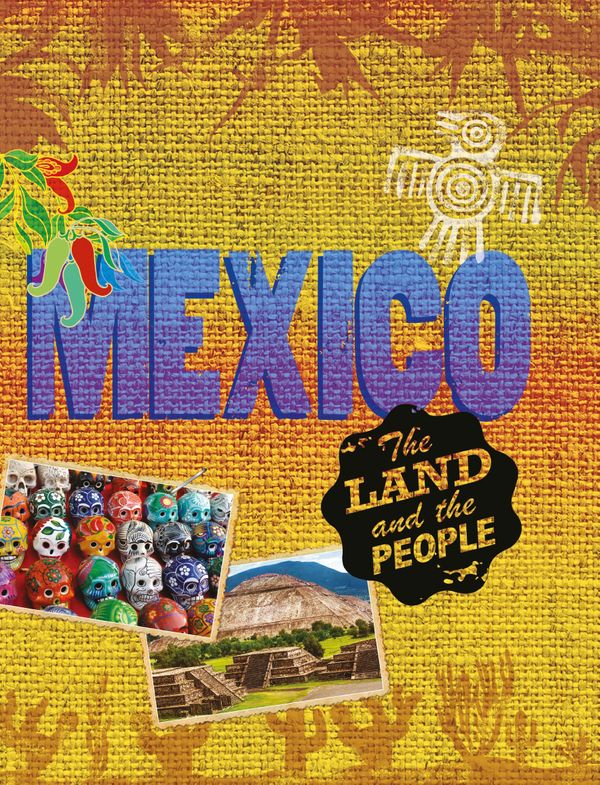 Cover Art for 9780750298124, The Land and the People: Mexico by Cath Senker