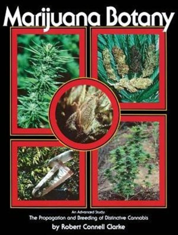 Cover Art for 9780914171782, Marijuana Botany by Robert Connell Clarke