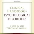 Cover Art for 9781593855727, Clinical Handbook of Psychological Disorders: A Step-By-Step Treatment Manual by David H. Barlow