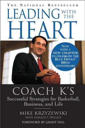 Cover Art for 9780446537001, Leading with the Heart by Coach Mike Krzyzewski, Donald T Phillips, Grant Hill
