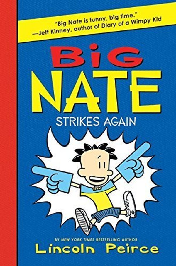 Cover Art for B01FKUFSK6, Big Nate Strikes Again by Lincoln Peirce (2010-10-19) by Lincoln Peirce