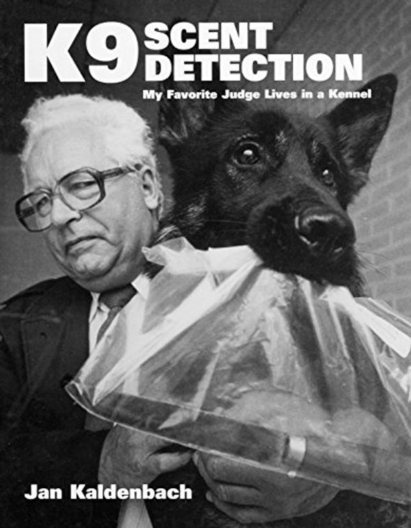 Cover Art for 9781550591590, K9 Scent Detection by Jan Kaldenbach