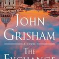 Cover Art for 9780385548977, The Exchange by John Grisham