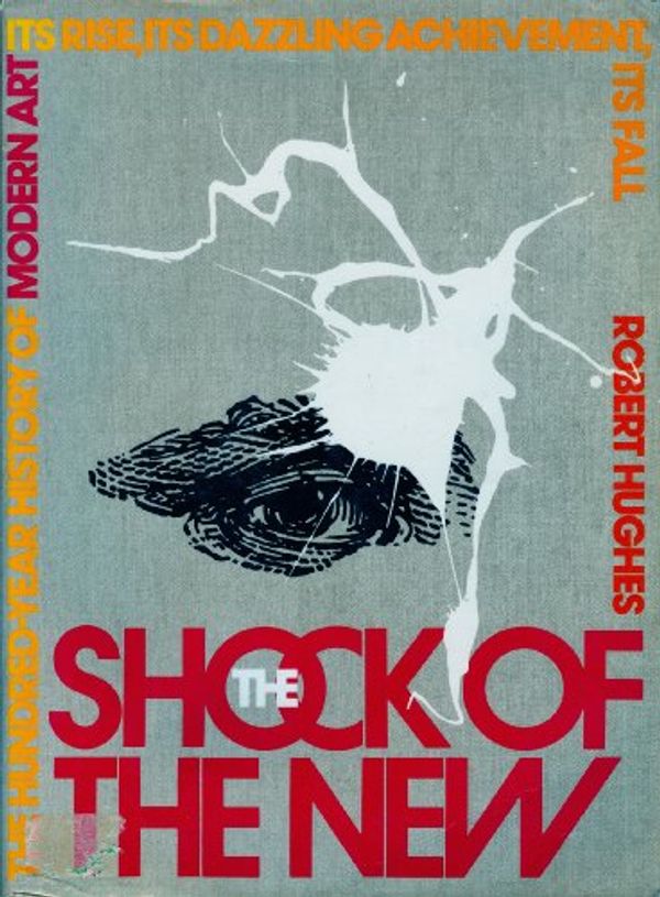 Cover Art for 9780075543626, Shock of the New by Robert Hughes