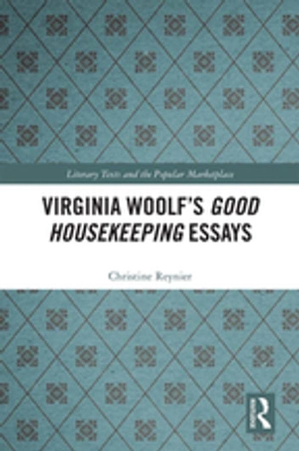 Cover Art for 9780429841187, Virginia Woolf's Good Housekeeping Essays by Christine Reynier