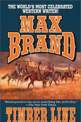 Cover Art for 9780843951677, Timber Line by Max Brand