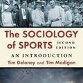 Cover Art for 9780786497676, The Sociology of Sports: An Introduction by Tim Delaney, Tim Madigan