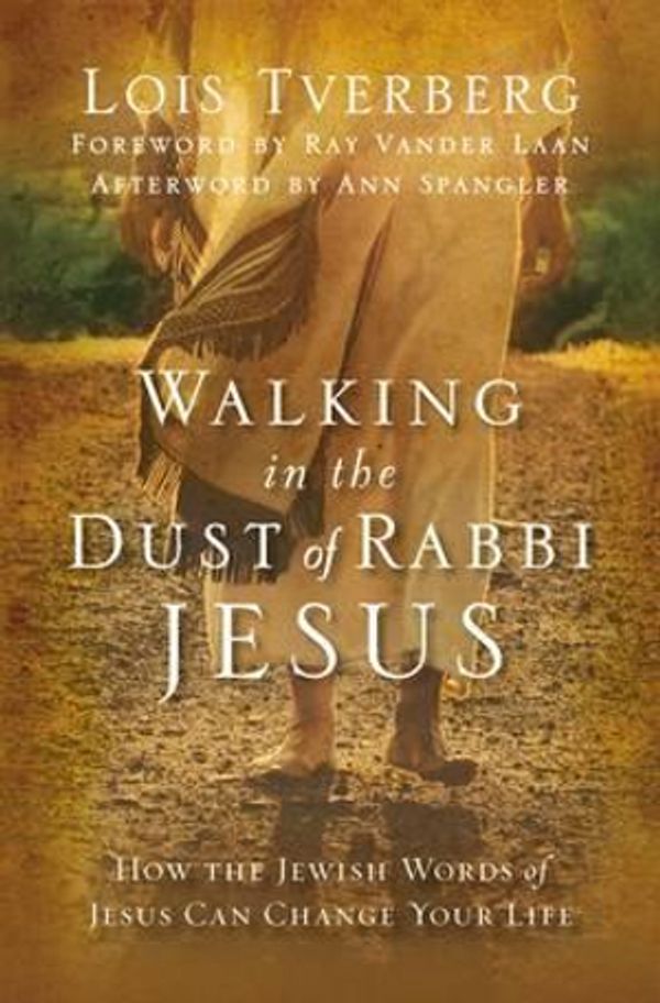 Cover Art for 9780310284208, Walking in the Dust of Rabbi Jesus by Lois Tverberg