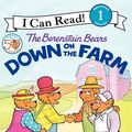 Cover Art for 9780060583514, The Berenstain Bears Down on the Farm by S & J Berenstain