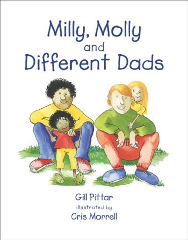 Cover Art for 9781877297298, Milly, Molly and Different Dads by Gill Pittar